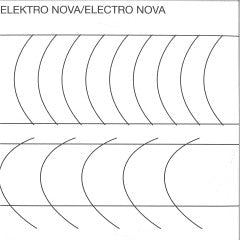 Elektro Nova-Elektro Nova (2x12"LP)