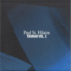 Paul St. Hilaire (AKA Tikiman)-Tikiman Vol. 1 (2x12"LP)