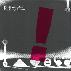 The Black Dog-The Grey Album (2x12