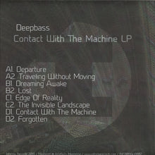 Load image into Gallery viewer, Deepbass-Contact With The Machine (2x12&quot;LP)
