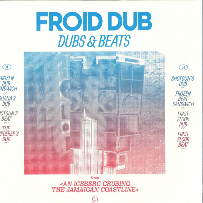 Froid Dub-Dubs & Beats From An Iceberg Cruising (12